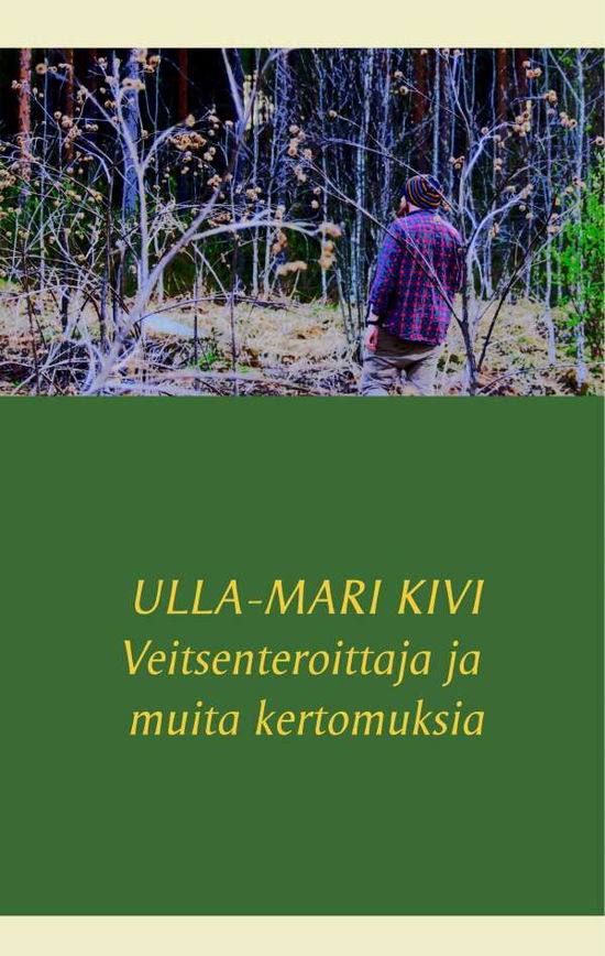 Cover for Kivi · Veitsenteroittaja ja muita kertomu (Bok)