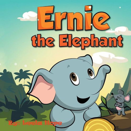 Cover for Leela Hope · Ernie the Elephant (Paperback Bog) (2019)