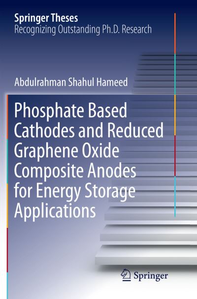 Cover for Abdulrahman Shahul Hameed · Phosphate Based Cathodes and Reduced Graphene Oxide Composite Anodes for Energy Storage Applications - Springer Theses (Paperback Book) [Softcover reprint of the original 1st ed. 2016 edition] (2018)