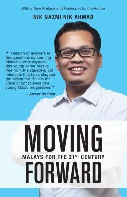 Cover for Nik Nazmi Nik Ahmad · Moving Forward: Malays for the 21st Century (Paperback Bog) (2019)