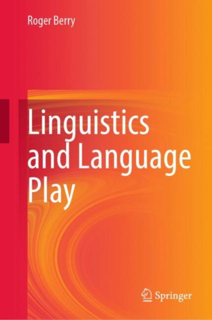 Cover for Roger Berry · Linguistics and Language Play (Hardcover Book) (2025)