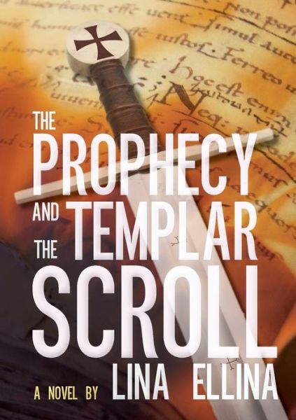 Cover for Lina Ellina · The Prophecy and the Templar Scroll (Paperback Book) (2019)