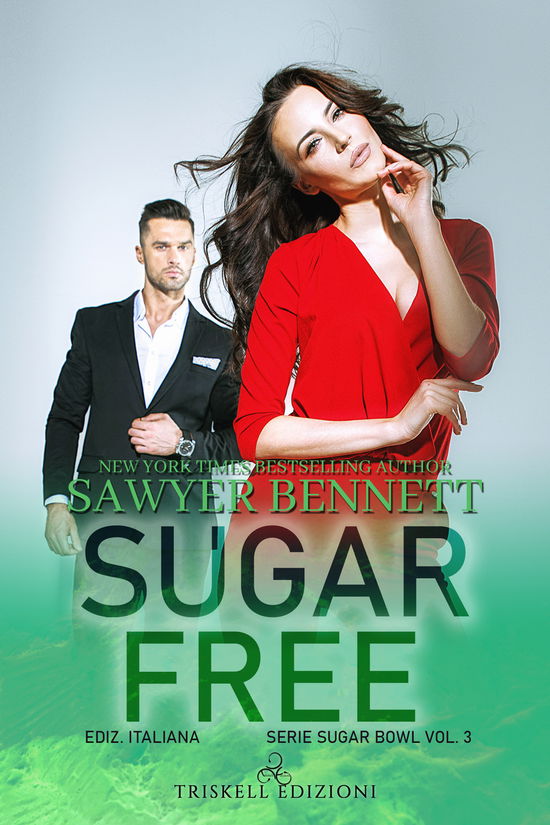 Cover for Sawyer Bennett · Sugar Free. Sugar Bowl. Ediz. Italiana #03 (Book)