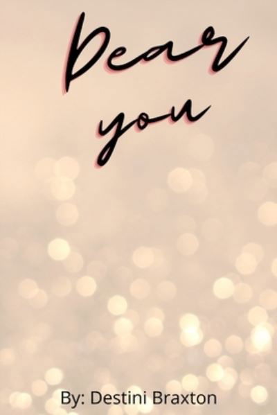 Destini Braxton · Dear You (Paperback Book) (2024)