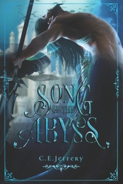 Cover for C E Jeffery · Song of the Abyss - Songs of Nendavia (Paperback Book) (2023)