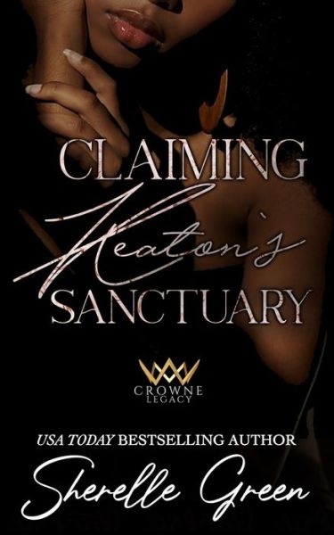 Cover for Sherelle Green · Claiming Keaton's Sanctuary: Black Lush - Crowne Legacy (Paperback Book) (2022)