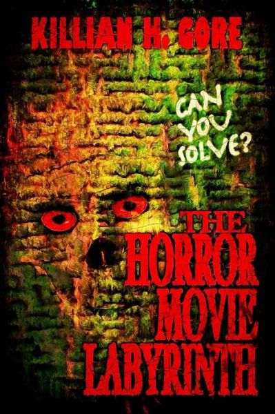 Cover for Killian H Gore · The Horror Movie Labyrinth (Pocketbok) (2021)