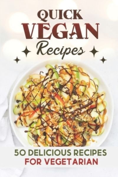 Cover for Laureen Toepke · Quick Vegan Recipes (Paperback Book) (2021)