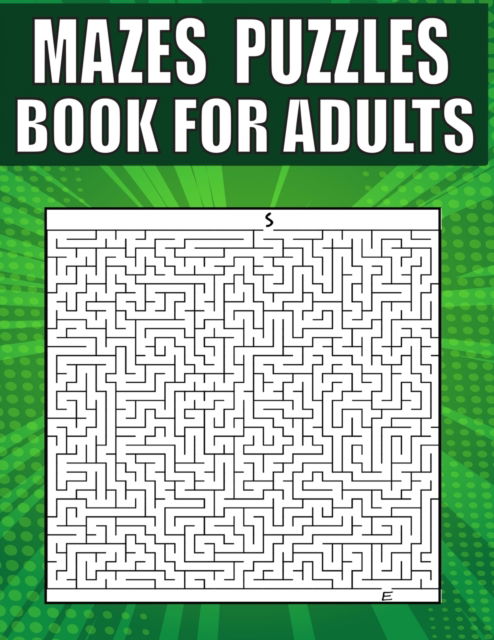 Cover for Kr Print House · Mazes Puzzles Book For Adults: 200 LARGE PRINT - Variety of Difficulty Levels - Maze Puzzle Book for Adults. (Pocketbok) (2021)