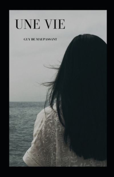 Cover for Guy De Maupassant · Une Vie Annote (Pocketbok) (2021)