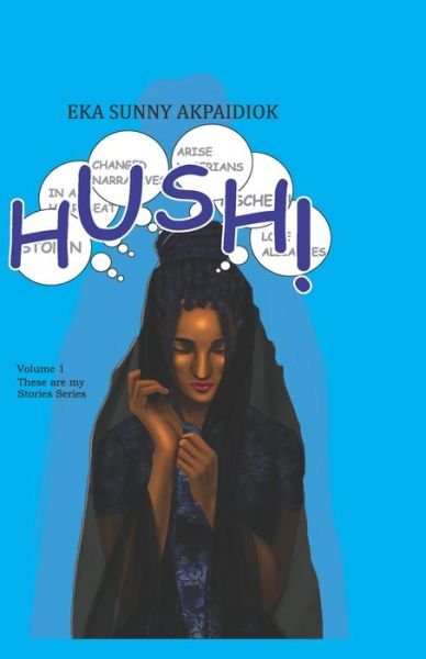 Cover for Eka Sunny Akpaidiok · Hush! (Paperback Bog) (2021)