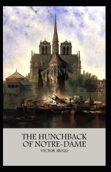 Cover for Victor Hugo · The Hunchback of Notre Dame (Annotated) Edition (Paperback Book) (2021)