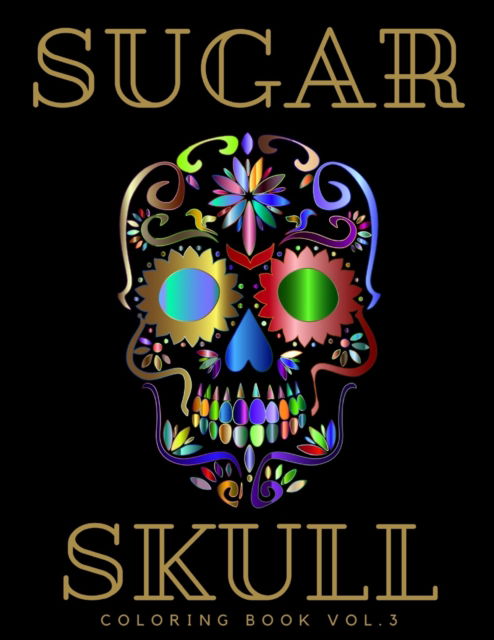 Cover for Lola Brown · SUGAR SKULL coloring book vol.3 (Paperback Book) (2021)