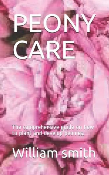 Cover for William Smith · Peony Care (Paperback Bog) (2020)