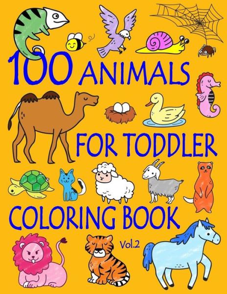 Cover for Ellie And Friends · 100 Animals for Toddler Coloring Book (Paperback Book) (2020)