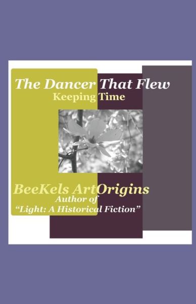 Cover for Beekels Artorigins · The Dancer That Flew (Paperback Bog) (2020)