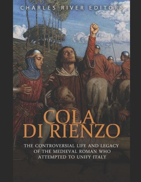Cover for Charles River Editors · Cola di Rienzo (Paperback Book) (2020)