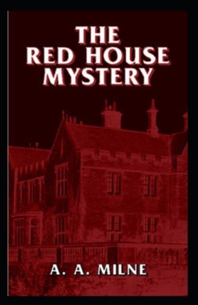 Cover for A A Milne · The Red House Mystery-Classic Edition (Annotated) (Paperback Book) (2020)