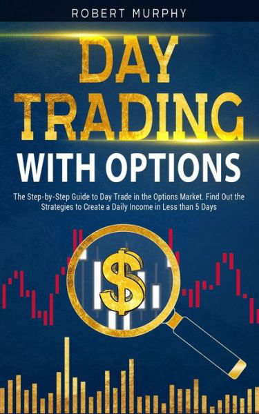 Cover for Robert Murphy · Day Trading with options (Pocketbok) (2021)