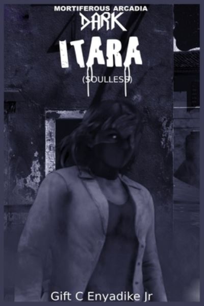 Cover for Enyadike Jr Gift C Enyadike Jr · Itara (Soulless) (Taschenbuch) (2021)