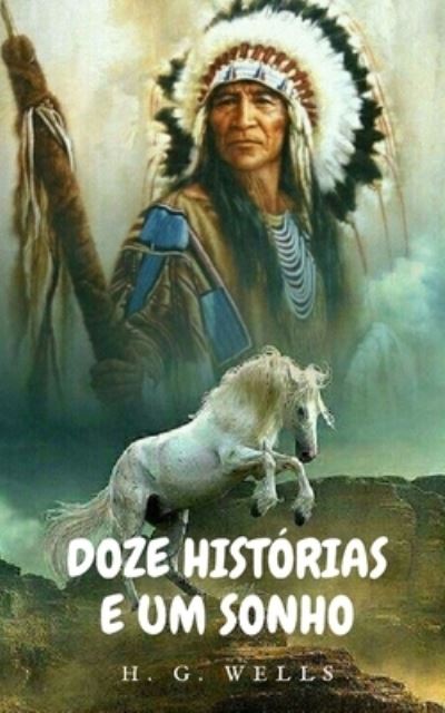 Cover for Herbert George Wells · Doze historias e um sonho (Paperback Book) (2021)