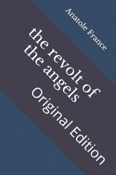 Cover for Anatole France · The revolt of the angels (Paperback Book) (2021)