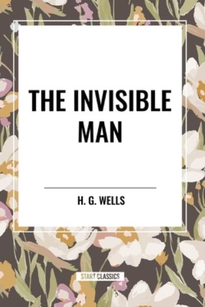 Cover for H G Wells · The Invisible Man (Paperback Book) (2024)