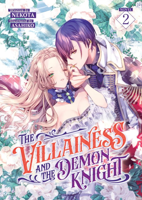 Cover for Nekota · The Villainess and the Demon Knight (Light Novel) Vol. 2 - The Villainess and the Demon Knight (Light Novel) (Pocketbok) (2025)