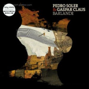 Cover for Pedro Soler &amp; Gaspar Claus · Barlande  (180gr W/ Download Code) (LP) (2012)