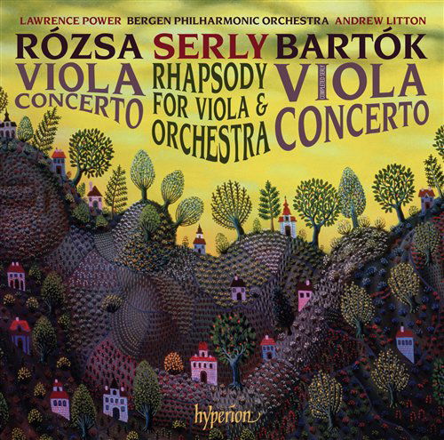 Bartok  Rozsa Viola Concerto - Lawrence Power Andrew Litton - Musiikki - HYPERION - 0034571176871 - perjantai 8. lokakuuta 2010