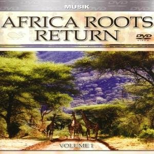 Africa Roots Return - Volume 1 - Various Artists - Elokuva - ZYX - 0090204948871 - tiistai 10. kesäkuuta 2003