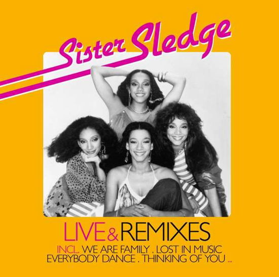 Cover for Sister Sledge · Sister Sledge Live &amp; Remixes (CD) (2021)