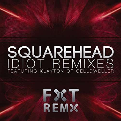 Cover for Squarehead · Idiot (CD) [Remixes edition] (2012)