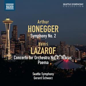 Cover for Honegger / Schwarz / Seattle Sym / Lazarof · Symphony No. 2 / Concerto for Orchestra (CD) (2012)