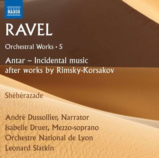 Cover for M. Ravel · Orchestral Works 5: Antar / Incidental Music / After Works (CD) (2017)