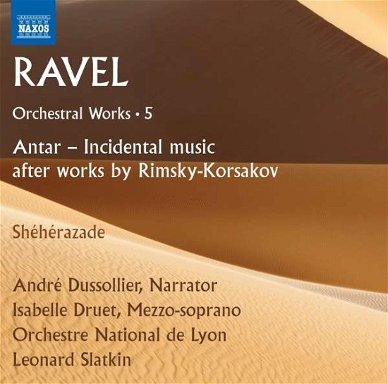 Cover for M. Ravel · Orchestral Works 5: Antar / Incidental Music / After Works (CD) (2017)