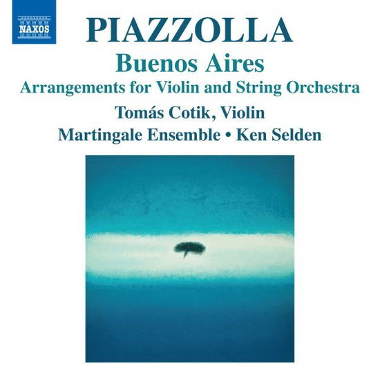 Cover for Ken Selden · Astor Piazzolla: Buenos Aires - Arrangements For Violin And String Orchestra (CD) (2024)