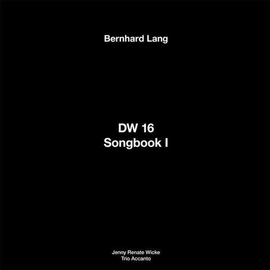 Cover for Bernhard Lang · Dw 16 / Songbook I (LP) (2017)