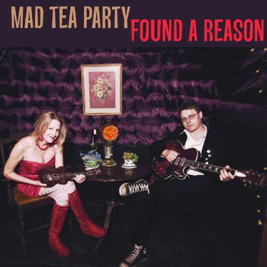 Cover for Mad Tea Party · Found A Reason (CD) (2014)