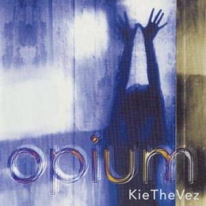 Cover for Kiethevez · Opium (CD) (1997)