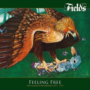 Cover for Fields · Feeling Free:the Complete Recordings 1971-1973 (CD) [Japan Import edition] (2022)