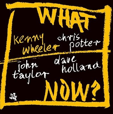 Cover for Kenny Wheeler · What Now? (CD) [Japan Import edition] (2022)