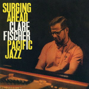 Cover for Clare Fischer · Surging Ahead (CD) [Japan Import edition] (2021)