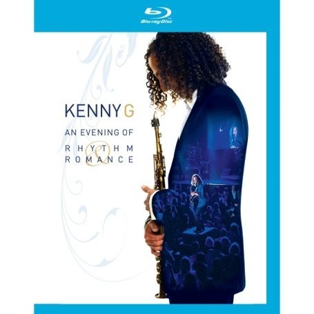 Cover for Kenny G · An Evening of Rhythm &amp; Romance (Blu-ray) (2015)