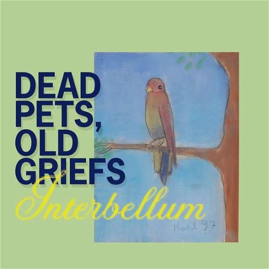 Interbellum · Dead Pets Old Griefs (CD) (2018)