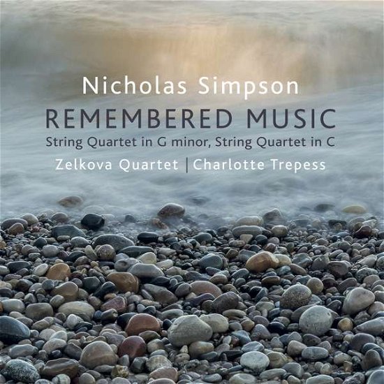 Cover for Simpson / Trepess / Zelkova Quartet · Nicholas Simpson: Remembered Music (CD) (2019)