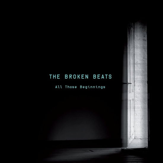 All Those Beginnings - The Broken Beats - Musiikki - TARGET RECORDS - 5700907259871 - maanantai 30. syyskuuta 2013