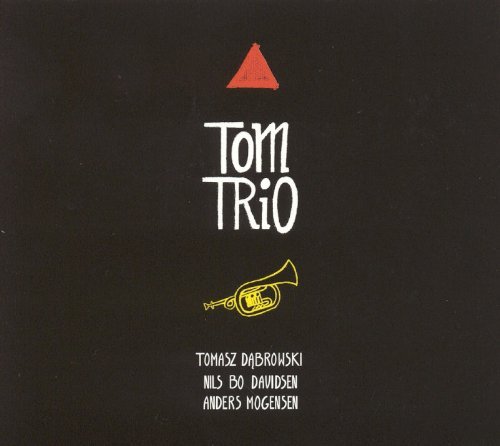 Tom Trio - Tomasz Dabrowski - Musikk - ILK - 5706274003871 - 30. oktober 2012