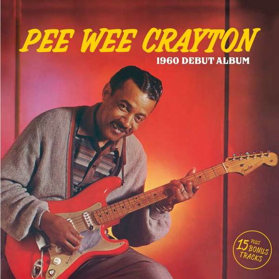 Cover for Pee Wee Crayton · Pee Wee Crayton (1960 Debut Album) (CD) (2018)