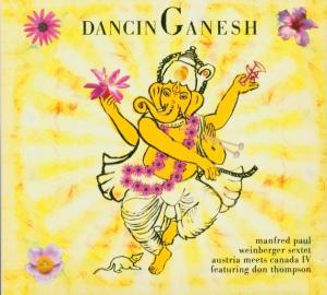 Weinberger Manfred Paul Sextet · Dancin Ganesh (CD) (2010)